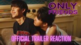 Official Trailer Only Friends เพื่อนต้องห้าม | Reaction