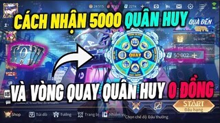 Liên Quân | Cách Nhận 5000 Quân Huy Và Vòng Quay Quân Huy Miễn Phí Không Cần Nạp Tiền