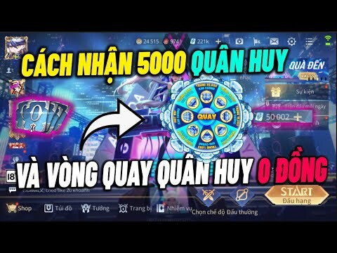 Liên Quân | Cách Nhận 5000 Quân Huy Và Vòng Quay Quân Huy Miễn Phí Không Cần Nạp Tiền