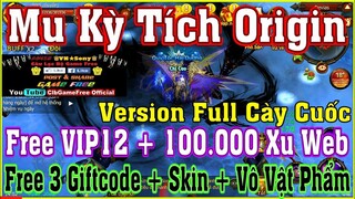 《MobileGame Lậu》Mu Kỳ Tích VH - Free Full Cày Cuốc - Free VIP12 + 100K Xu Web + 3 Giftcode #581