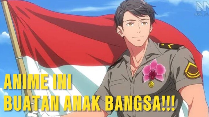 ANIME INI BUATAN ANAK BANGSA!!!