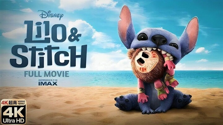 Lilo & Stitch 2025 Full Movie In English  Sci-Fi Comedy Drama |FullHDMovie