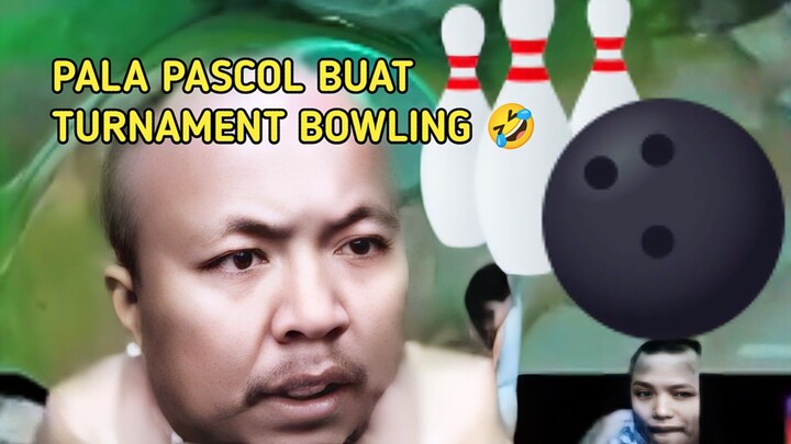 MINJEM PALA PASCOL BUAT TURNAMENT BOLA BOWLING 🤣