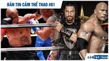 Bản tin Thể Thao #81 | Mike Tyson thông báo trở lại võ đài, The Rock liên hệ WWE để đấu Roman Reigns
