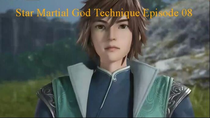 Star_Martial_God_Technique Episode 08