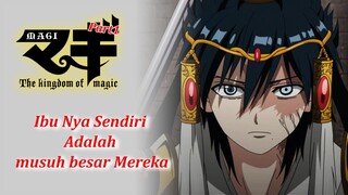 Seluruh Alur Cerita M4gi: K1ngdom Of M4gic Part1 Hanya 17 MENIT SAMPAI TAMAT. Menghianati Sang Ibu.