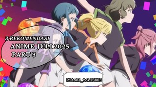 3 REKOMENDASI ANIME JULI 2025 Part 3