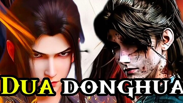 Dua donghua yang berani nyenggol btth🥶