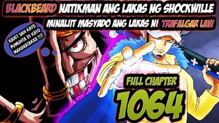 BLACKBEARD MINALIIT MASYADO SI TRAFALGAR LAW !! NAKATIKIM NG MALAKAS NA SHOCKWILLE-FULL CHAPTER 1064