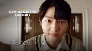 Reborn Rich | Teaser 2 | Song Joong Ki, Shin Hyun Bin, Tiffany, Lee Sung Min