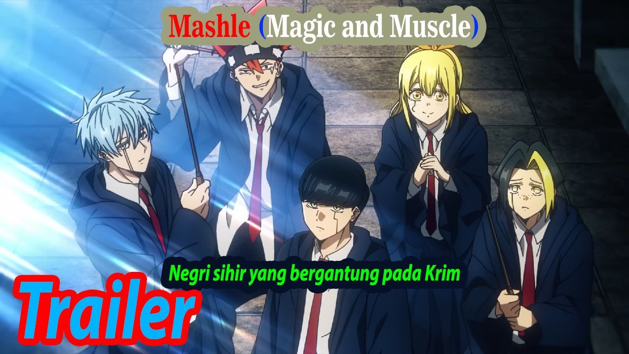 Mashle (Magic and Muscles) Trailer Sub indo - BiliBili