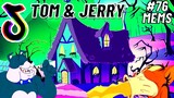 Tom And Jerry TikTok Compilation | Những Đoạn Phim Hài Hước Trên TikTok #76 | Tom And Jerry 😁😁