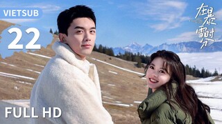 VIETSUB | Giữa Cơn Bão Tuyết - Tập 22 | Ngô Lỗi & Triệu Kim Mạch | Ổ Mọt Phim