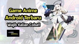 Game Baru 2023! Ini Game Apa Anime? Game Anime Android Terbaik dan Terbaru 2023 !! Eversoul