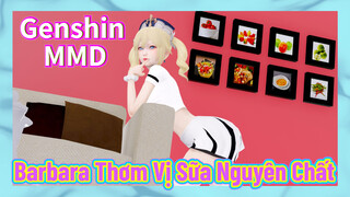 [Genshin, MMD] Barbara Thơm Vị Sữa Nguyên Chất