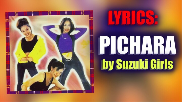 🎵 PICHARA by Suzuki Girls (1998) (LYRICS)