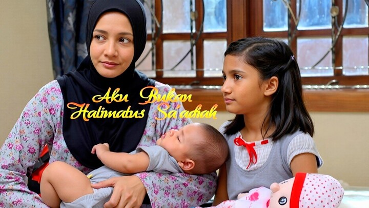 Telemovie Aku Bukan Halimatus Sa'adiah 2013