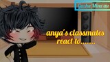 spy × family anya's classmates react to....... ||anya × damian gacha club