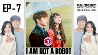 I Am Not a Robot - EP7 Tagalog Dubbed HQ