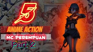 Si manis tapi keren kembali lagi???.... REKOMENDASI Anime Action MC perempuan part 2