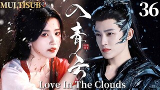 Love in the Clouds Episode 36-End Subtitle Bahasa Indonesia