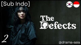 [Sub Indo] The Defects – Eps. 02 (2025)