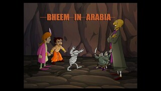 Chhota Bheem Hindi  ..5.30                        Bhe Bh B  Bheem In Arabia