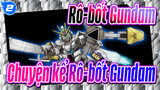 Rô-bốt Gundam|[Vẽ lại] Chuyện kể Rô-bốt Gundam_2