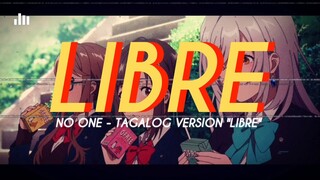 NO ONE TAGALOG VERSION - ("LIBRE")