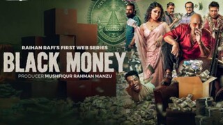 BLACK MONEY Full Web Series Puja Chery Rubel A Film By Raihan Rafi