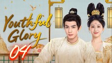 Youthful Glory - Episode 4 [Eng Sub]