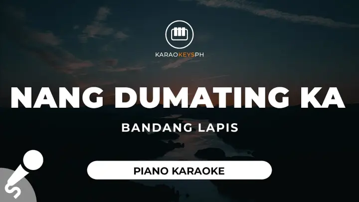 Nang Dumating Ka - Bandang Lapis (Piano Karaoke)