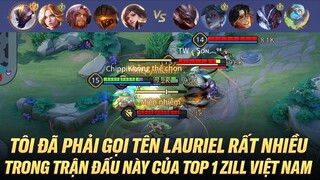 TÔI ĐÃ GỌI TÊN LAURIEL RẤT NHIỀU TRONG TRẬN ĐẤU NÀY CỦA TOP 1 ZILL TRÊN RANK CHIẾN TƯỚNG VIỆT