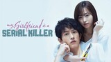 My Girlfriend Is a Serial Killer(2019) Japnese (thriller, romance, drama) Movie