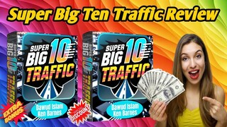 Super Big Ten Traffic Review: 10X Your Website Visitors Now