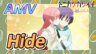 [Tóm Lại Em Rất Dễ Thương] AMV |  Hide