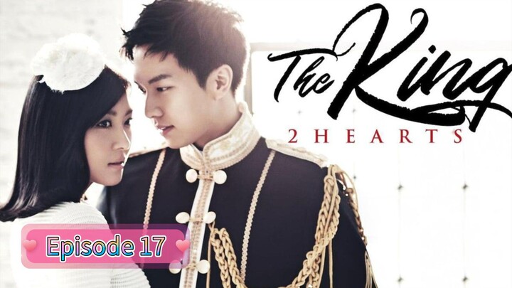 THE KING 2 HEARTS Episode 17 English Sub