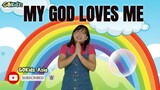MY GOD LOVES ME | Kids Songs