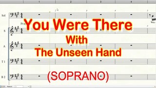 You Were There With The Unseen Hand | Soprano