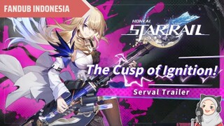 [FANDUB INDONESIA] Demo Karakter Serval - "Segera Meledak!" | Honkai: Star Rail [sayAnn]