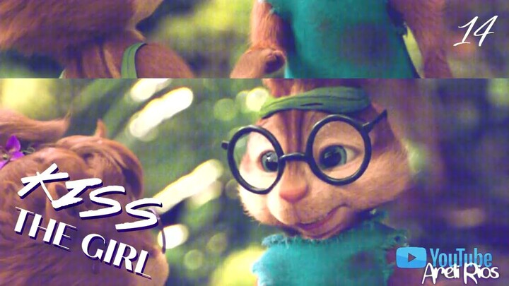 Chipmunks - Kiss The Girl - MEP (CLOSED) [5/17 Done]