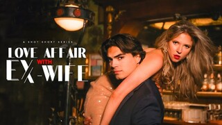 Love Affair with EX-Wife (Full Movie)