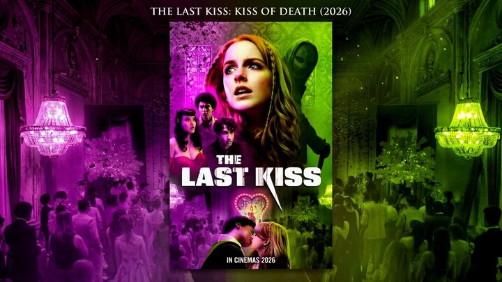 The Last Kiss: Kiss of Death (2026)