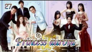 Princess aurora | episode 27 | English subtitle