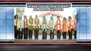 IRIANA JOKOWI MINTA MAAF JELANG 20 OKTOBER