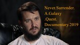 Never.Surrender.A.Galaxy.Quest.Documentary.2019.1080p | 4u Movies