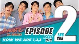 AMORE - EPISODE 2 (PART 3 OF 3) | NOW WE ARE ONE TWO THREE | ENG SUB