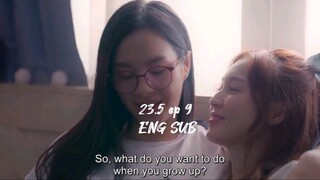 23.5 EP 9 FULL [ ENG SUB ] 😘❣️