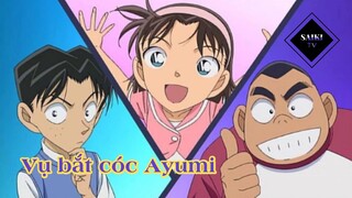 [Thám Tử Lừng Danh Conan] - Vụ Bắt Cóc Ayumi - Tập 10