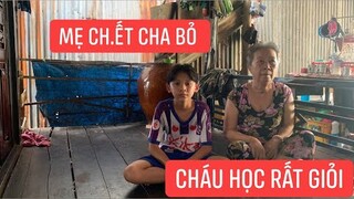 Thương cháu mồ côi mẹ sống với ông bà ngoại bệnh tật đành cho cháu nghỉ học dù cháu học rất giỏi.